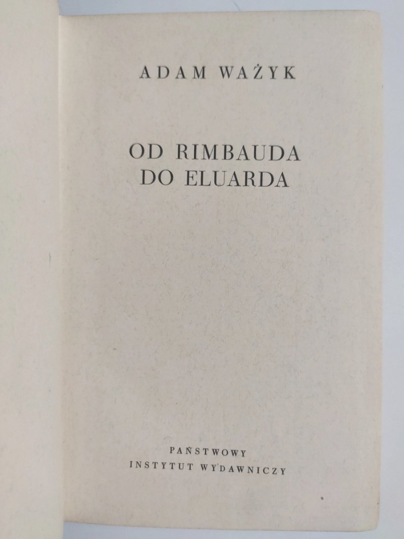OD RIMBAUDA DO ELUARDA - Adam Ważyk