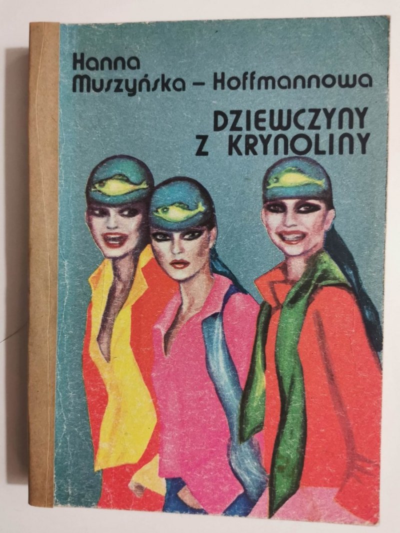 DZIEWCZYNY Z KRYNOLINY - Hanna Muszyńska-Hoffmannowa 1982