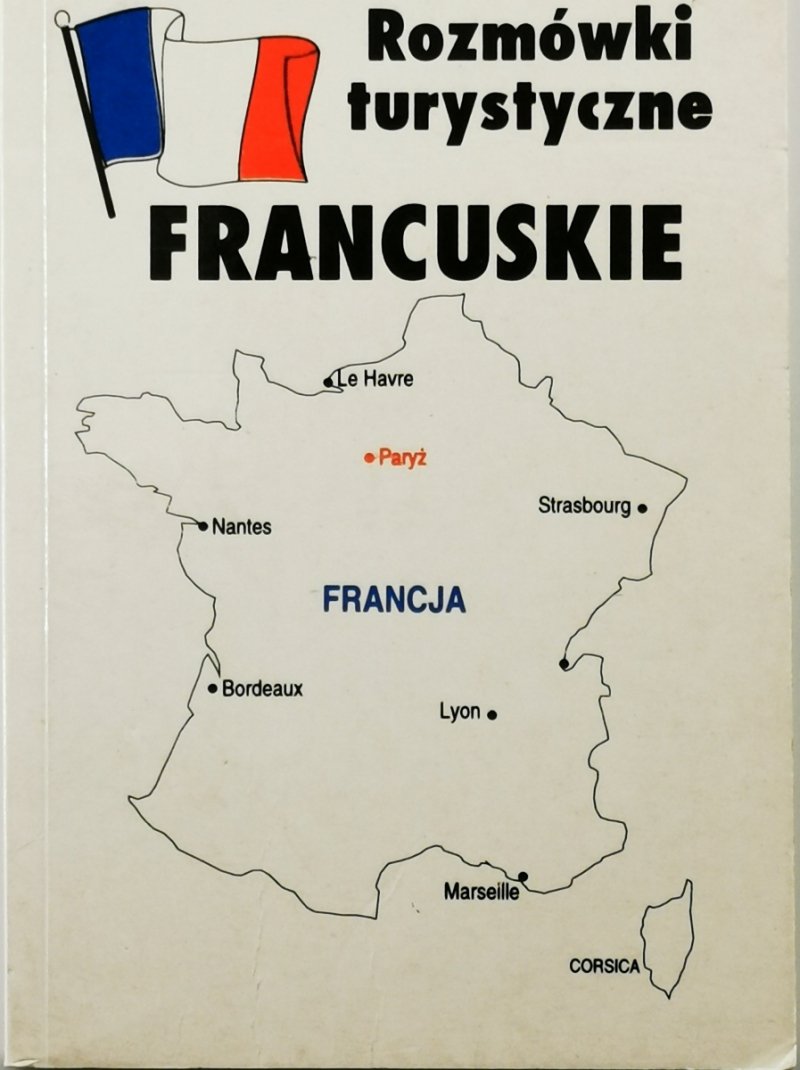 ROZMÓWKI TURYSTYCZNE FRANCUSKIE - Danuta Sekuła
