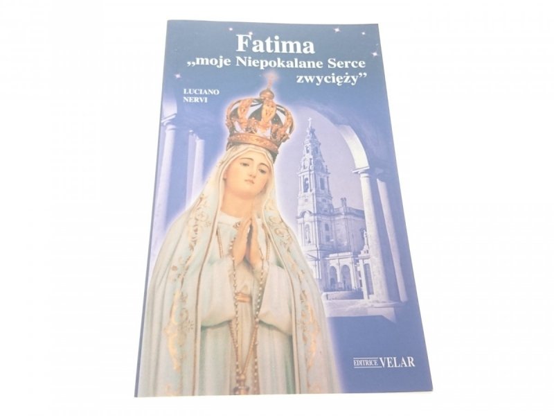 FATIMA MOJE NIEPOKALANE SERCE ZWYCIĘŻY - L. Nervi