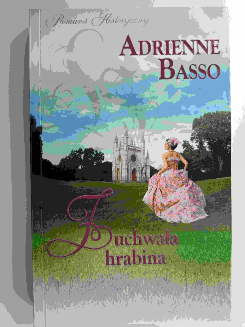 ZUCHWAŁA HRABINA - Adrienne Basso