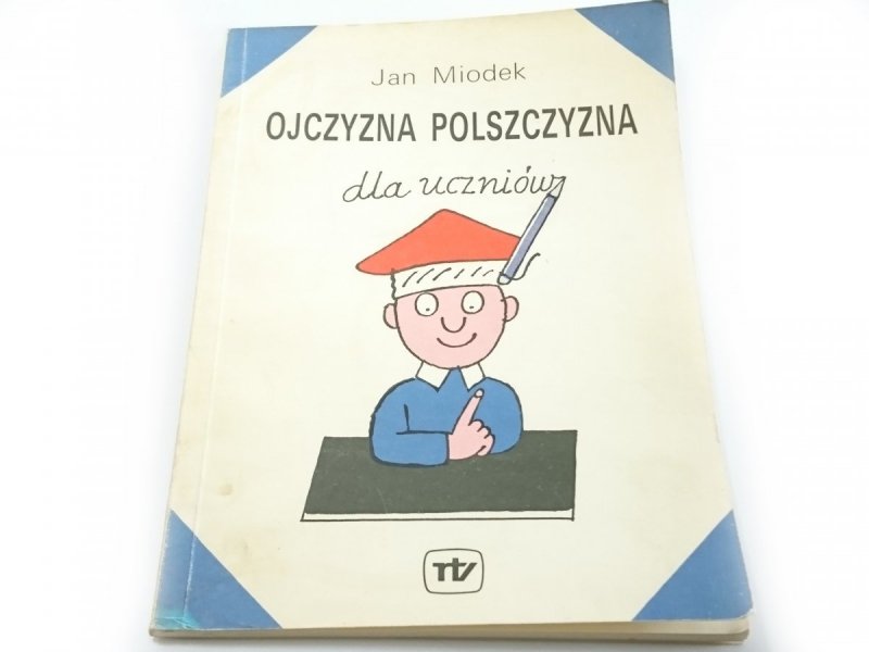 OJCZYZNA POLSZCZYZNA DLA UCZNIÓW - Jan Miodek 1991