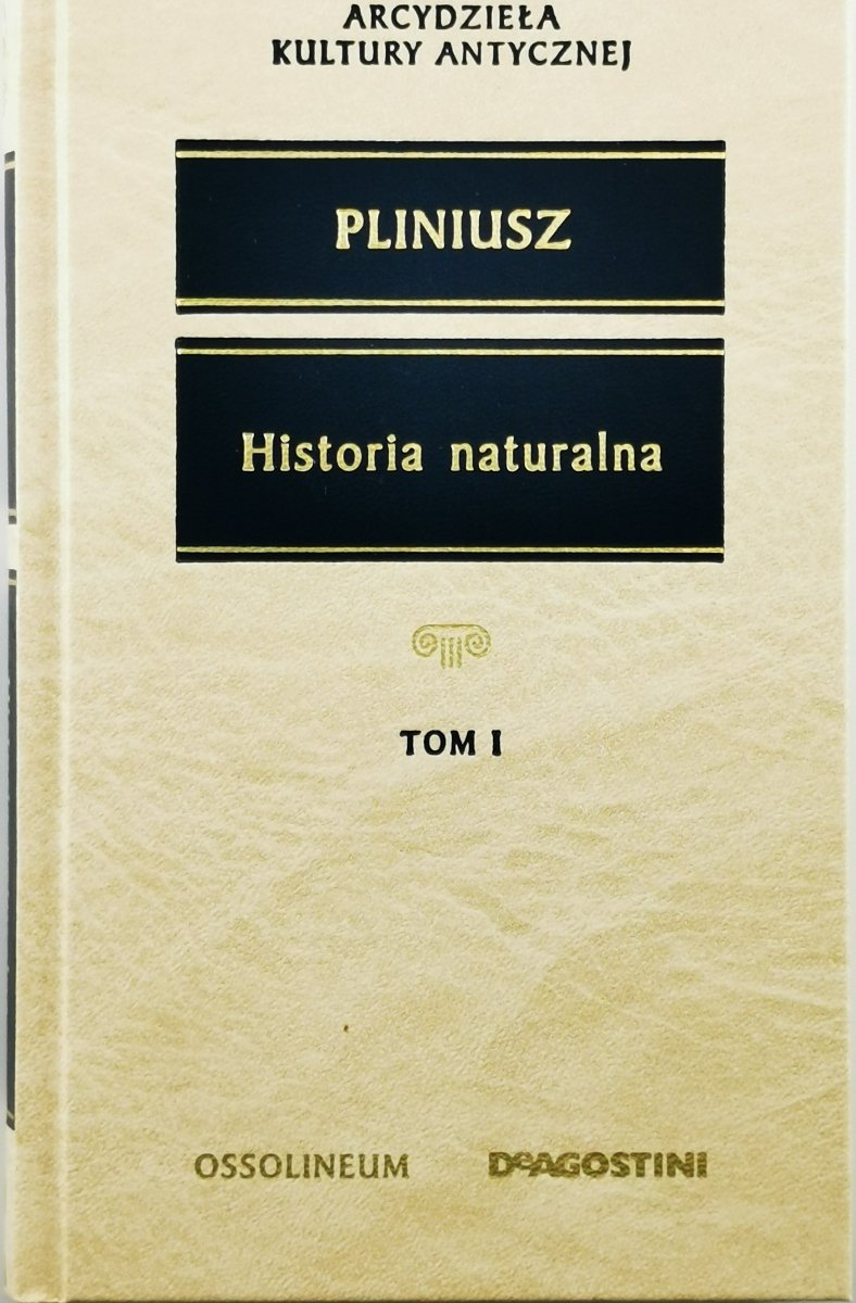 HISTORIA NATURALNA TOM I - Caius Plinius Secundus (Pliniusz Starszy)