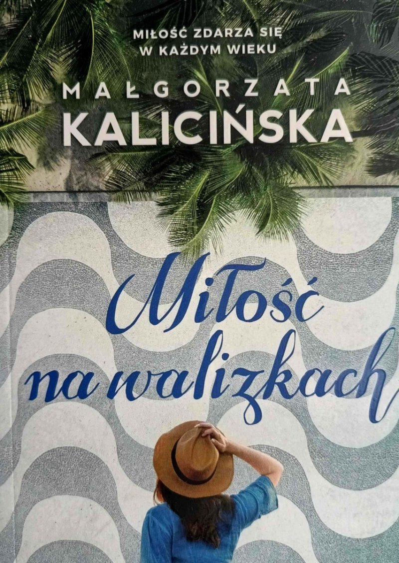 MIŁOŚĆ NA WALIZKACH - Małgorzata Kalicińska