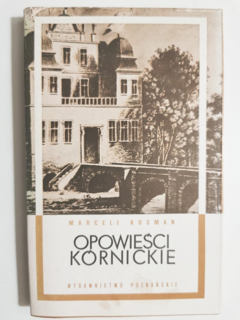 OPOWIEŚCI KÓRNICKIE - Marceli Kosman