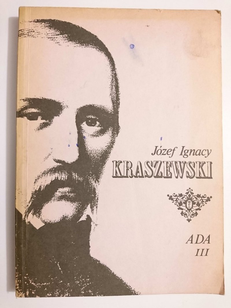 ADA TOM III - Józef Ignacy Kraszewski 1986