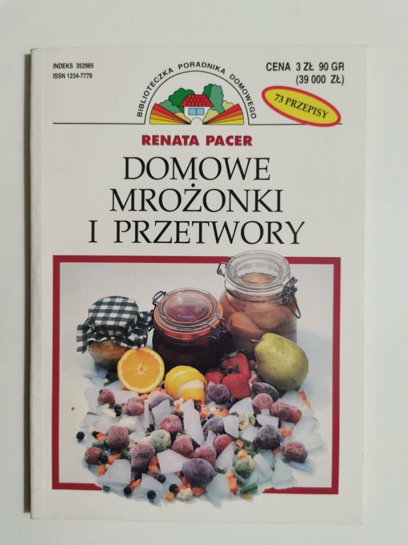 DOMOWE MROŻONKI I PRZETWORY - Renata Pacer 1996