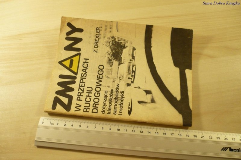 ZMIANY W PRZEPISACH RUCHU DROGOWEGO - Drexler 1984