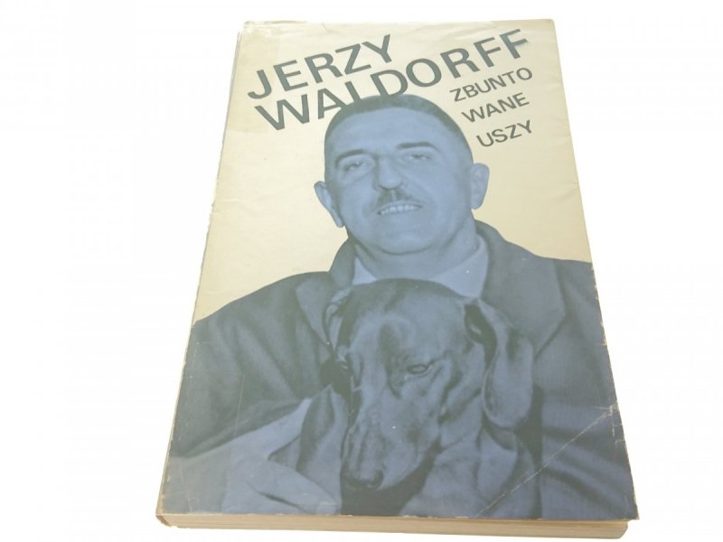 ZBUNTOWANE USZY - Jerzy Waldorff (1968)