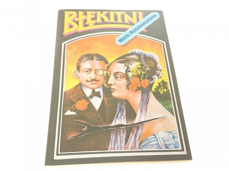 BŁĘKITNI - Maria Rodziewiczówna 1989