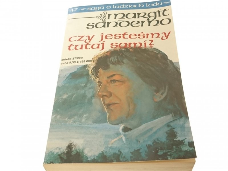 SAGA O LUDZIACH LODU TOM 47 CZY JESTEŚMY TUTAJ