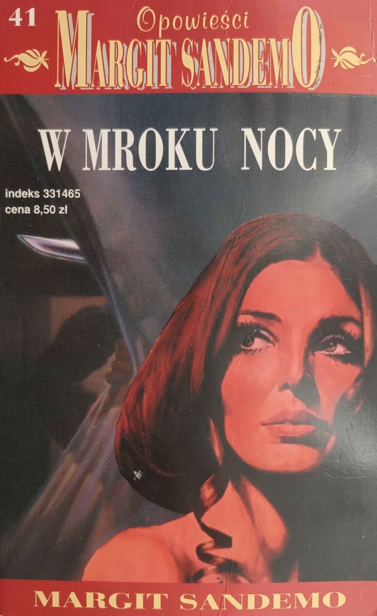 OPOWIEŚCI MARGIT SANDEMO 41. W MROKU NOCY - Margit Sandemo