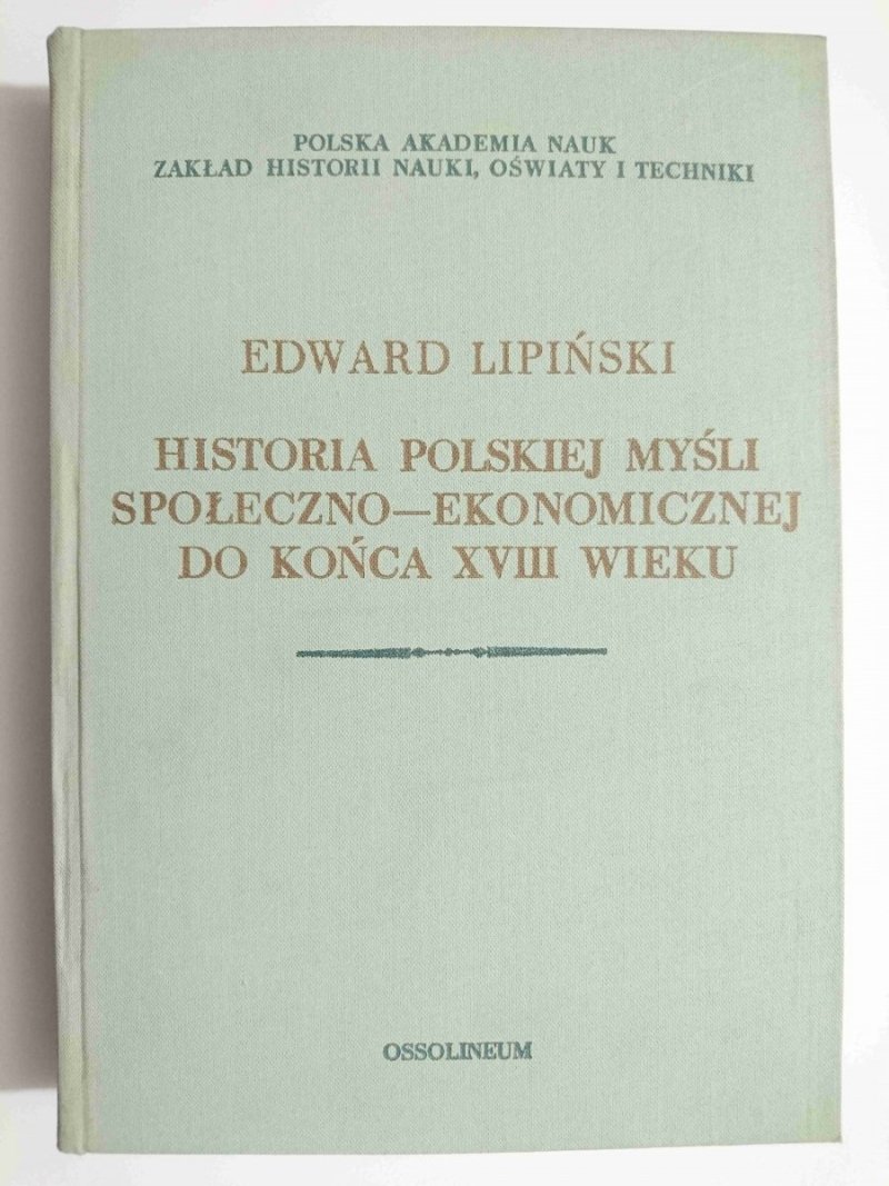 HISTORIA POLSKIEJ MYŚLI SPOŁECZNO-EKONOMICZNEJ DO KOŃCA XVIII WIEKU 1975