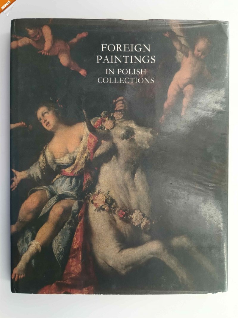 FOREIGN  PAINTINGS IN POLISH COLLECTIONS - Janina Michałkowa
