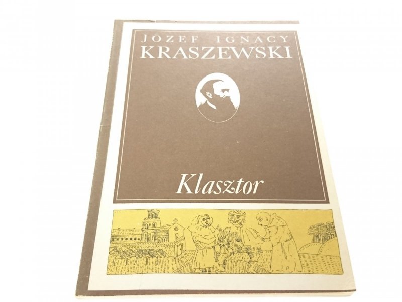 KLASZTOR - Józef Ignacy Kraszewski 1986