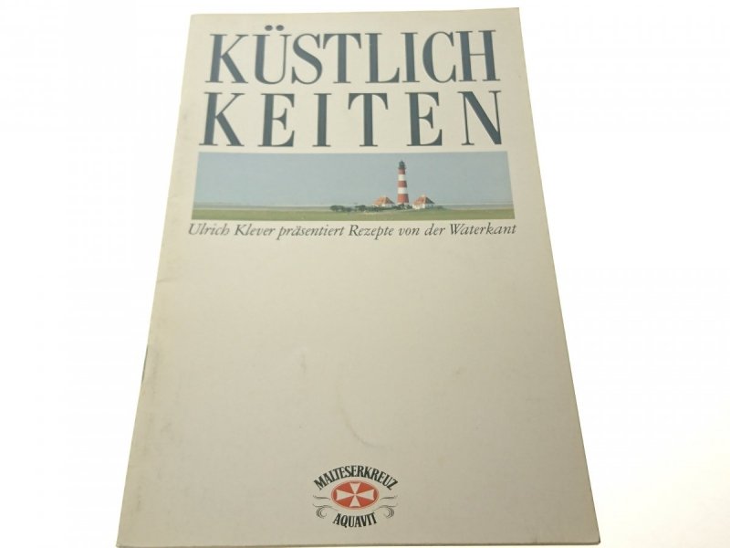 KUSTLICH KEITEN. ULRICH KLEVER PRASENTIERT REZEPTE