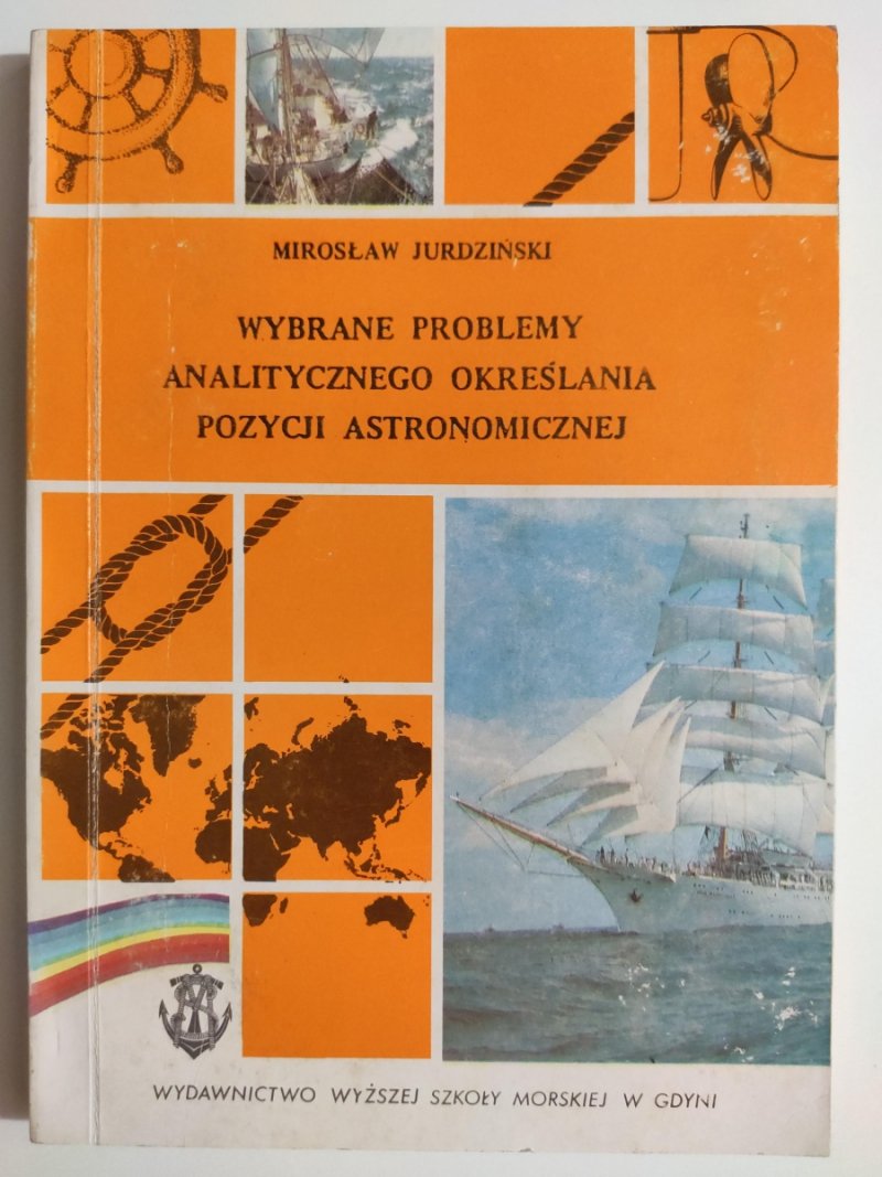 WYBRANE PROBLEMY ANALITYCZNEGO OKREŚLENIA POZYCJI ASTRONOMICZNEJ - Mirosław Jurdziński