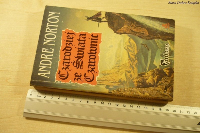 CZARODZIEJ ZE ŚWIATA CZAROWNIC - Andre Norton 1991