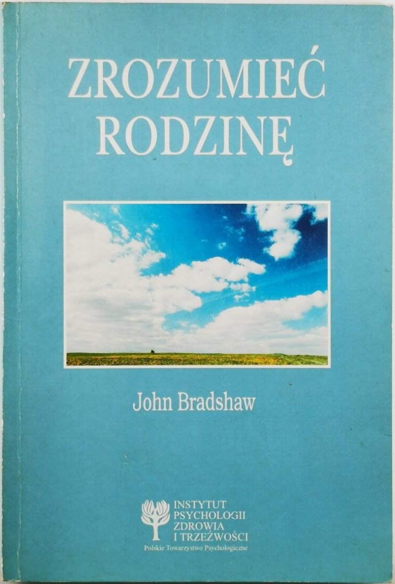 ZROZUMIEĆ RODZINĘ - John Bradshaw