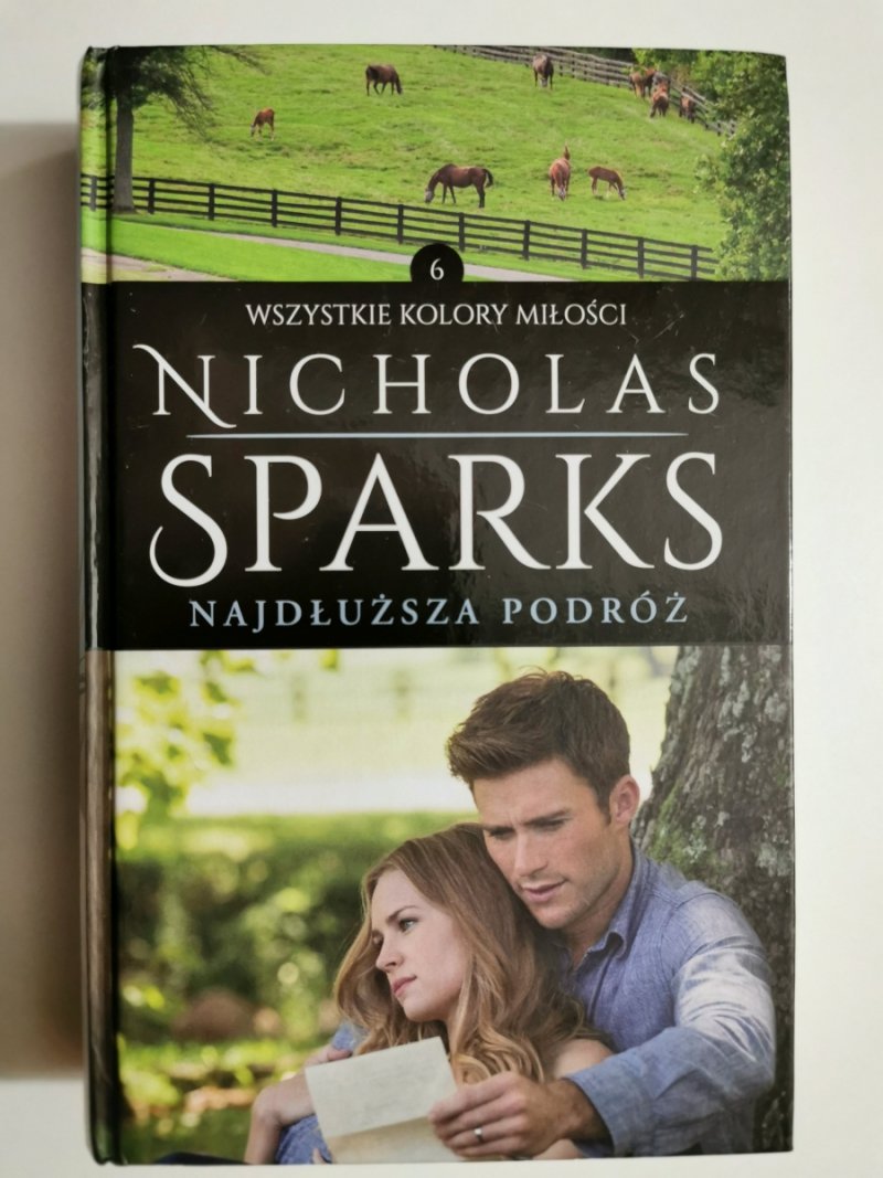 WSZYSTKIE KOLORY MIŁOŚCI. NAJDŁUŻSZA PODRÓŻ - Nicholas Sparks