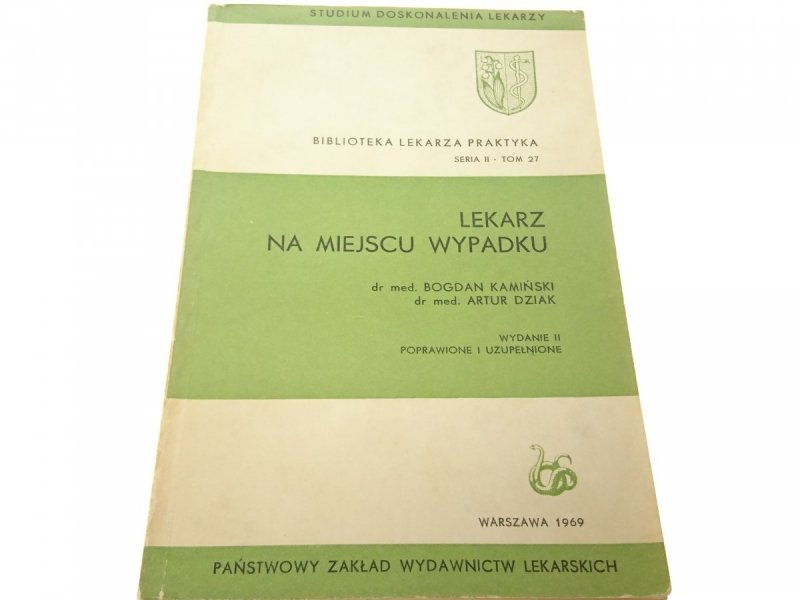 LEKARZ NA MIEJSCU WYPADKU - Kamiński (Wyd II 1969)