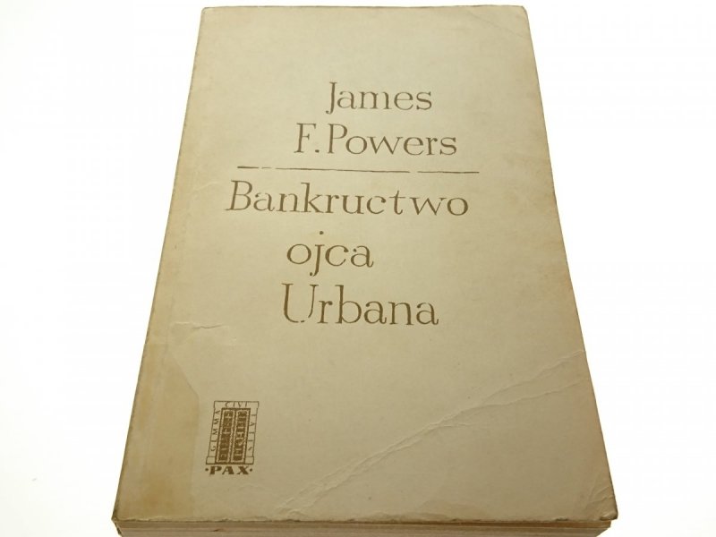 BANKRUCTWO OJCA URBANA - James F. Powers 1965