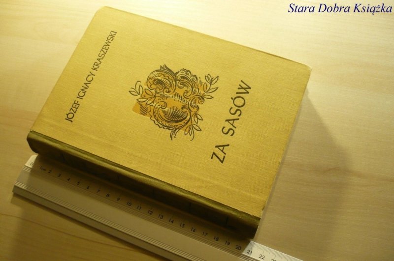 ZA SASÓW - Józef Ignacy Kraszewski 1974