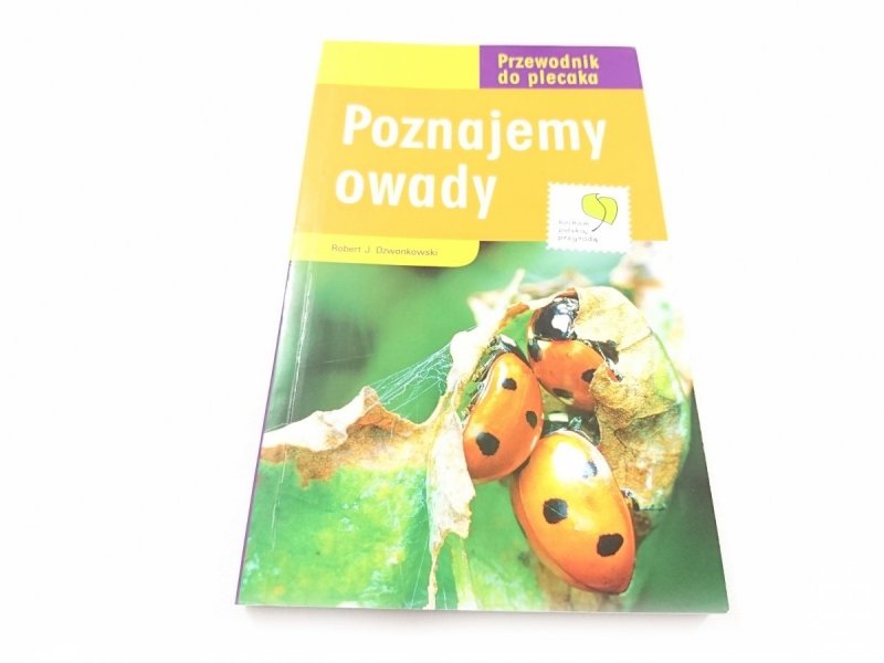 POZNAJEMY OWADY - Robert J. Dzwonkowski 2007