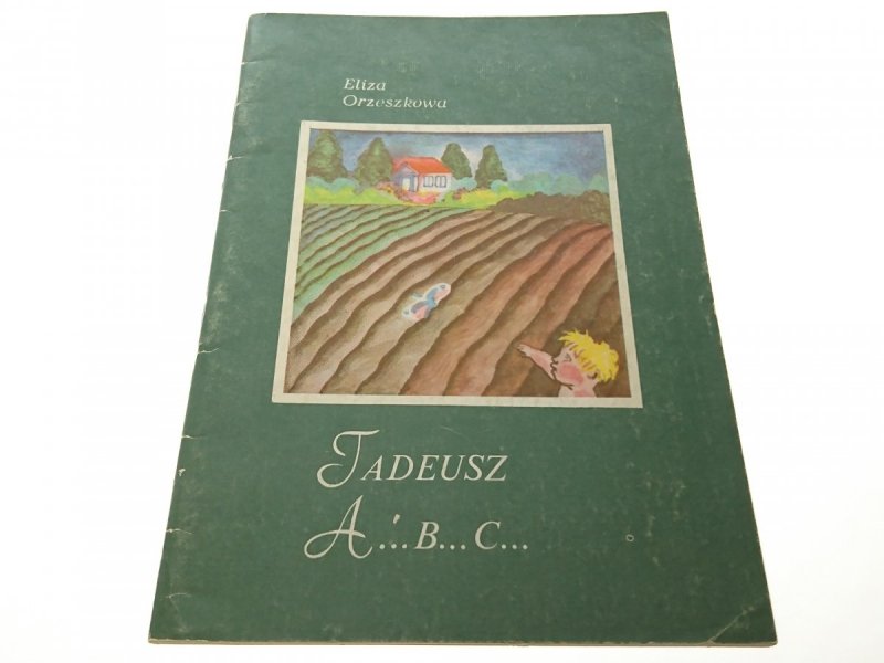 TADEUSZ A...B...C... - Eliza Orzeszkowa