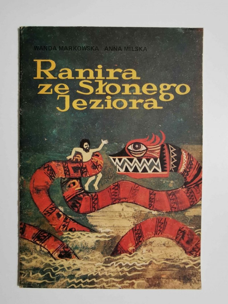 RANIRA ZE SŁONEGO JEZIORA - Wanda Markowska 1984