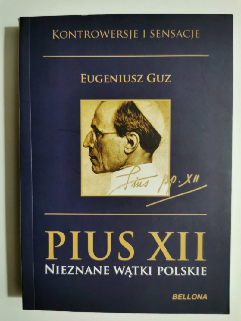 PIUS XII NIEZNANE WĄTKI POLSKIE - Eugeniusz Guz