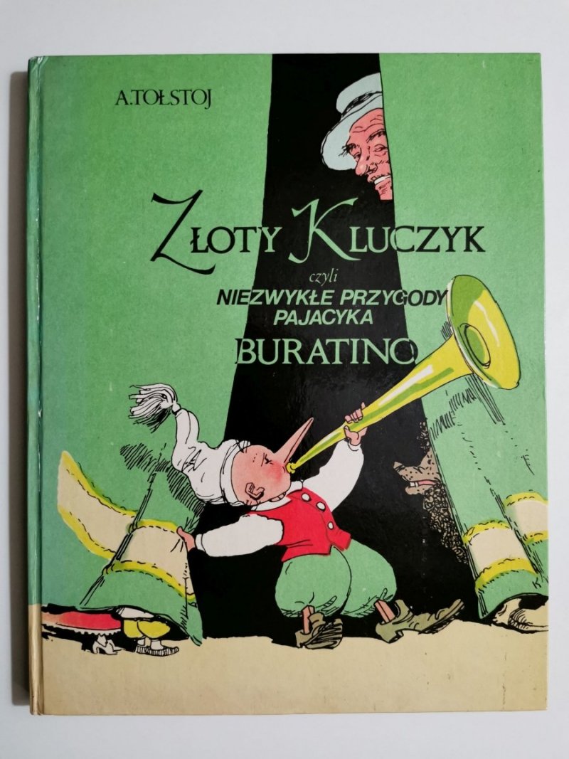ZŁOTY KLUCZYK CZYLI NIEZWYKŁE PRZYGODY PAJACYKA BURATINO - Aleksy Tołstoj 