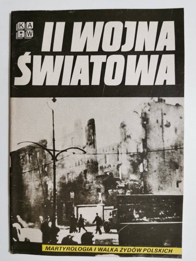 II WOJNA ŚWIATOWA. MARTYROLOGIA I WALKA ŻYDÓW POLSKICH 1988