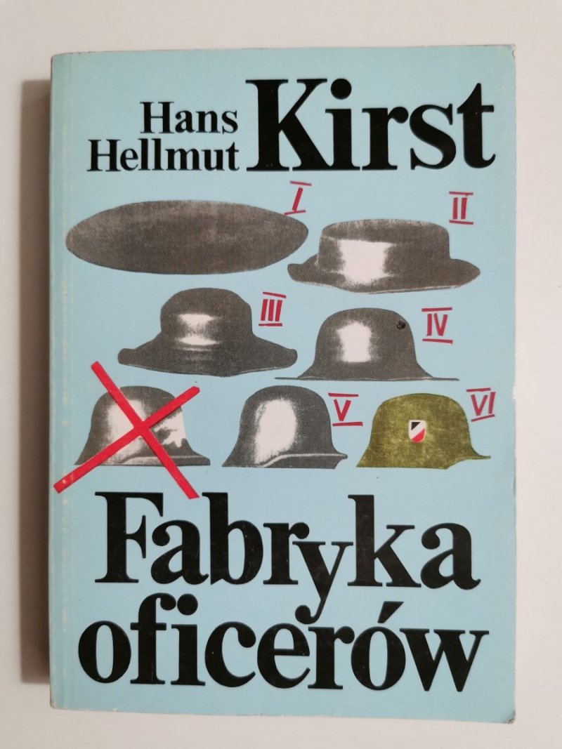 FABRYKA OFICERÓW TOM I - Hans Hellmut Kirst 1988