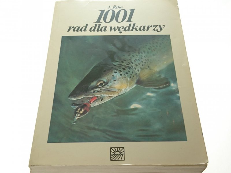1001 RAD DLA WĘDKARZY - J. Riha 1989