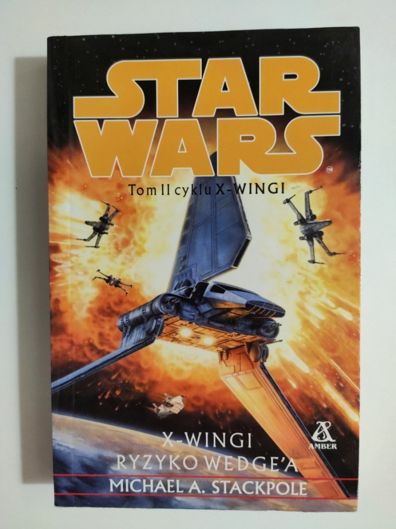 STAR WARS X-WINGI RYZYKO WEDGE’A - Michael A. Stackpole