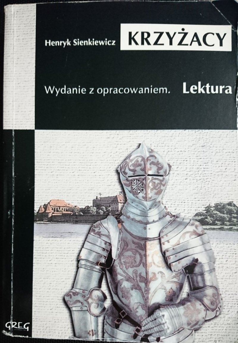 KRZYŻACY - HENRYK SIENKIEWICZ. WYDANIE Z OPRACOWANIEM