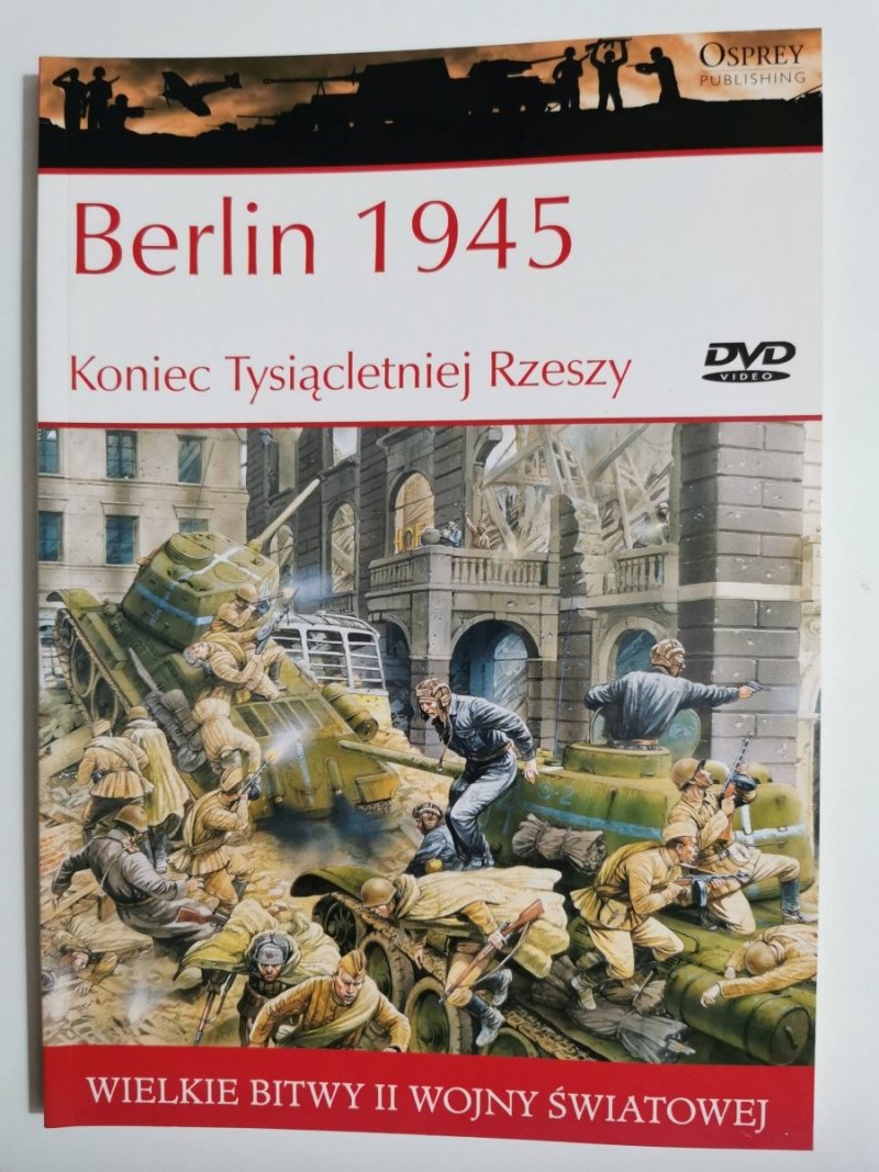 BERLIN 1945 KONIEC TYSIĄCLETNIEJ RZESZY 