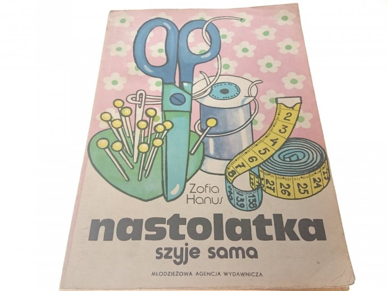 NASTOLATKA SZYJE SAMA - Zofia Hanus 1986