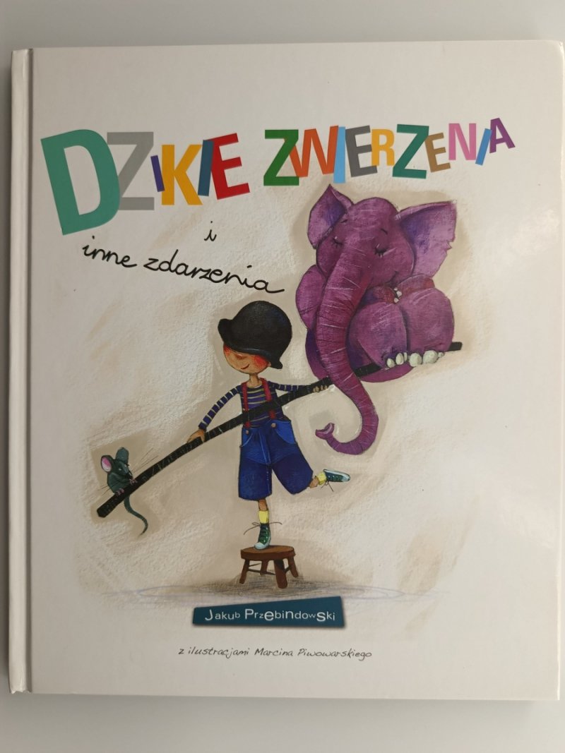 DZIKIE ZWIERZĘNIE I INNE ZDARZENIA - Jakub Przebindowski