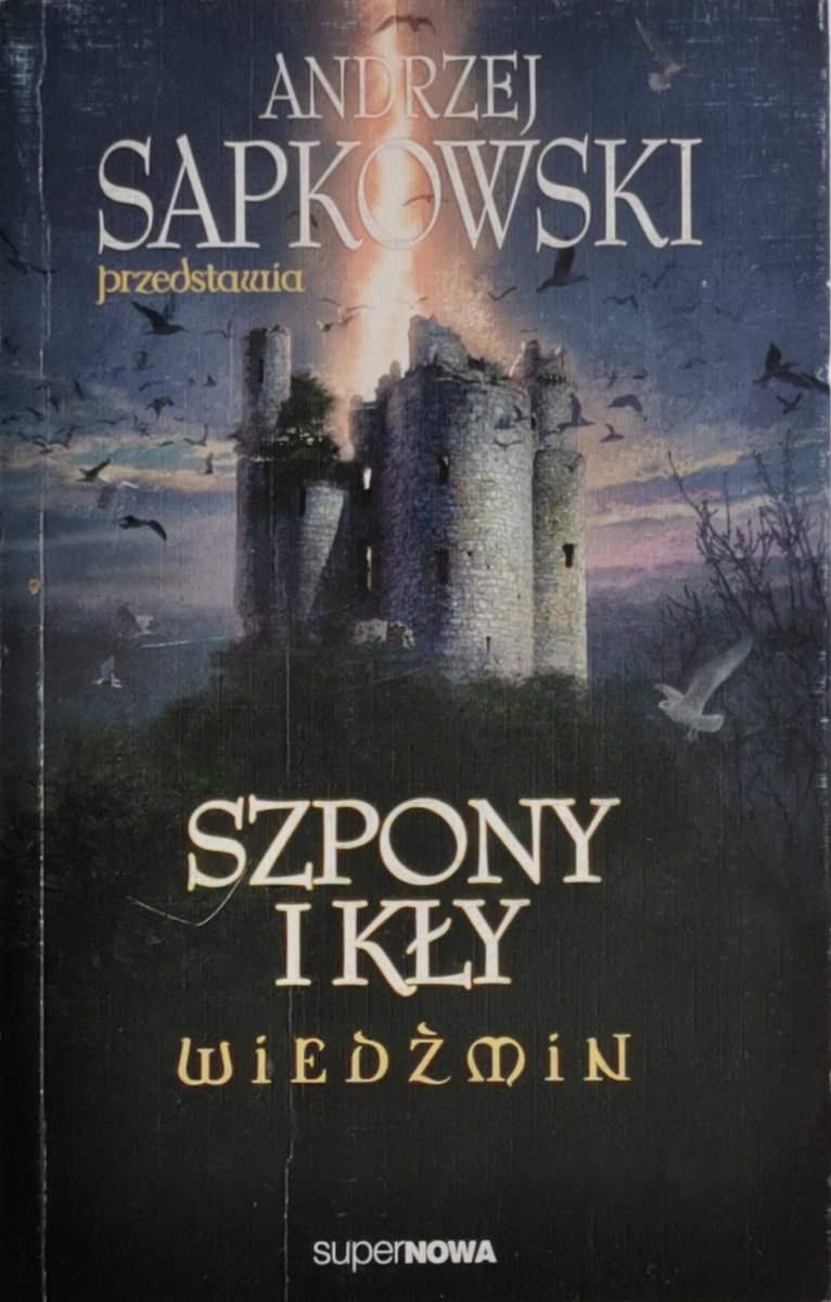 WIEDŹMIN SZPONY I KŁY - Andrzej Sapkowski
