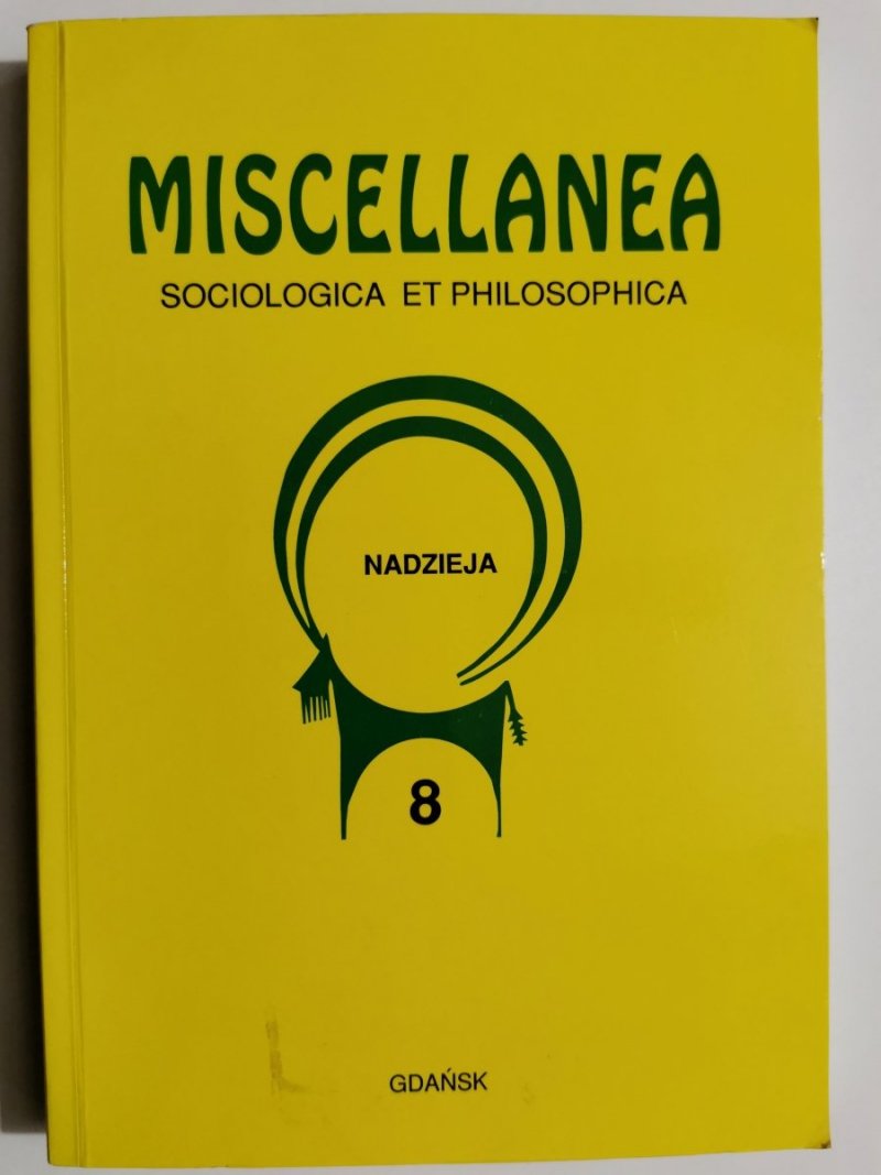 MISCELLANEA SOCIOLOGICA ET PHILOSOPHICA. NADZIEJA Nr. 8 - Józef Styk