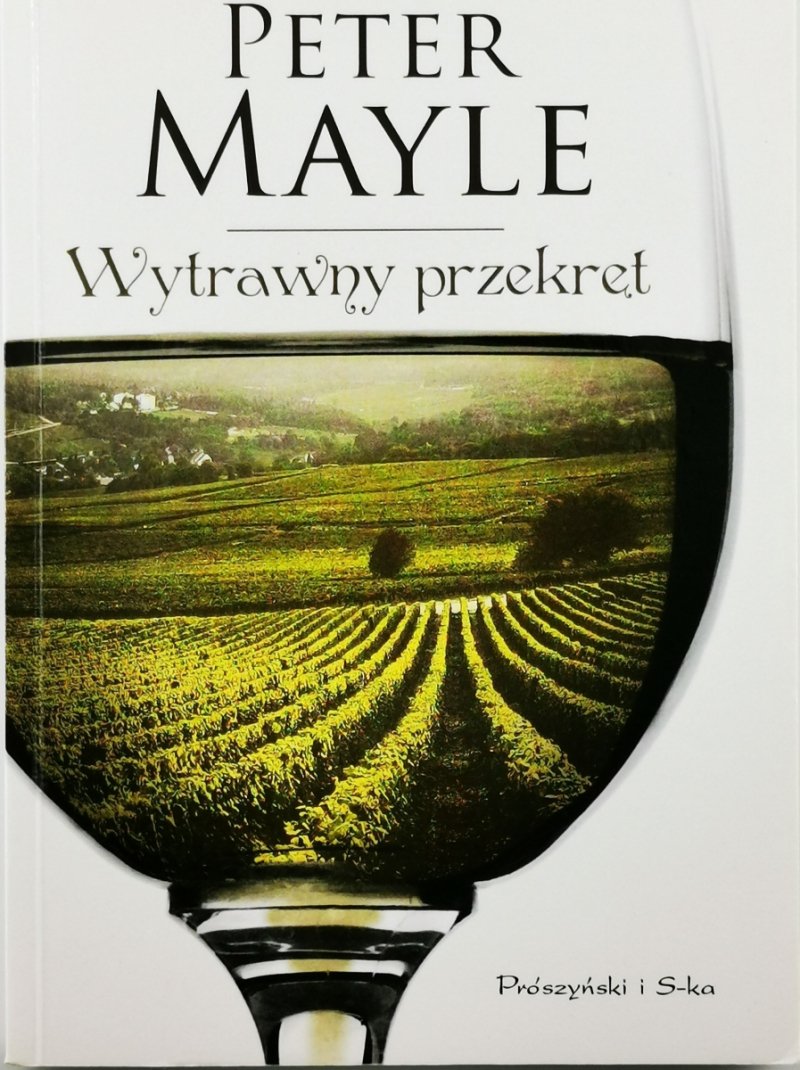 WYTRAWNY PRZEKRĘT - Peter Mayle