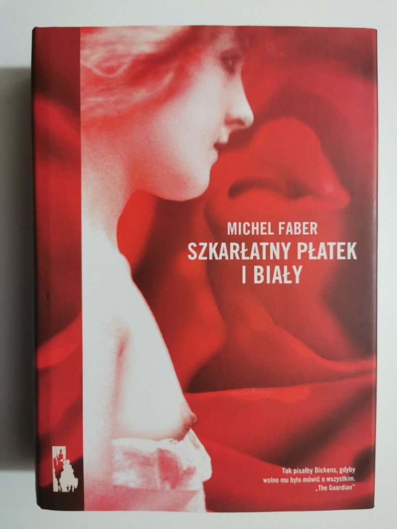SZKARŁATNY PŁATEK I BIAŁY - Michel Faber