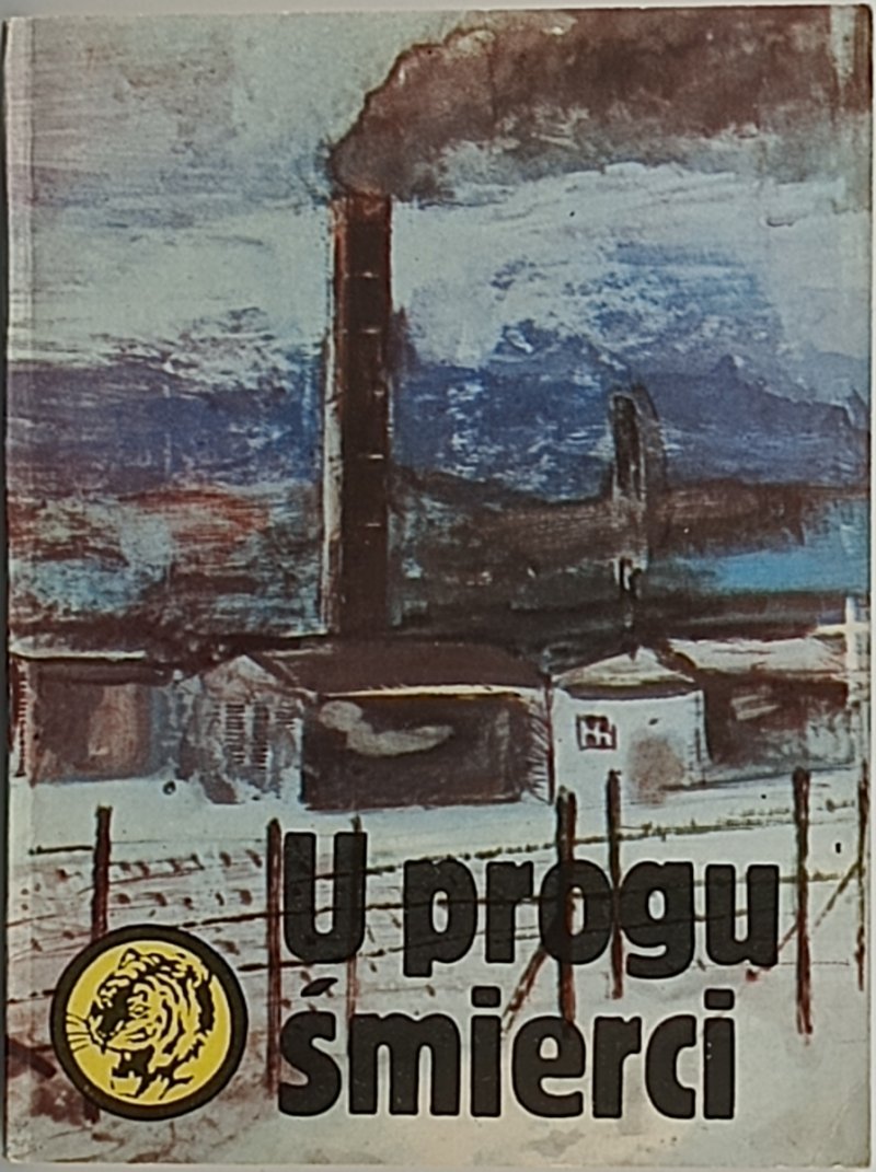 ŻÓŁTY TYGRYS. U PROGU ŚMIERCI - Lidia Grzegórska