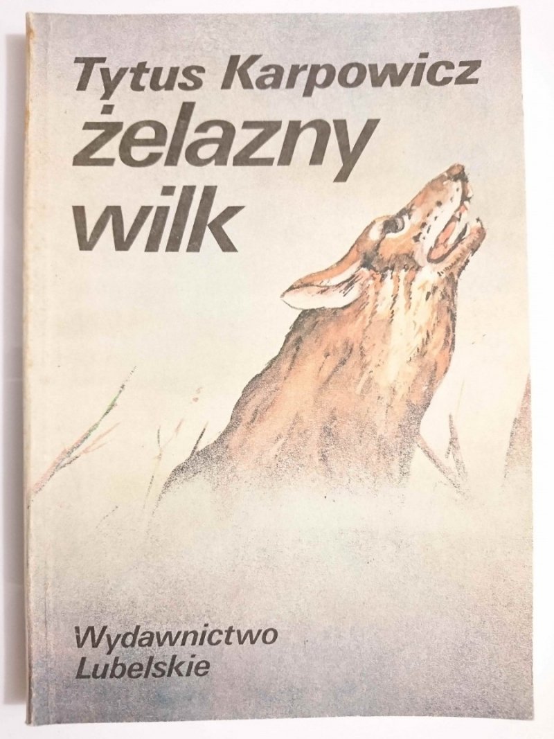 ŻELAZNY WILK - Tytus Karpowicz 1986