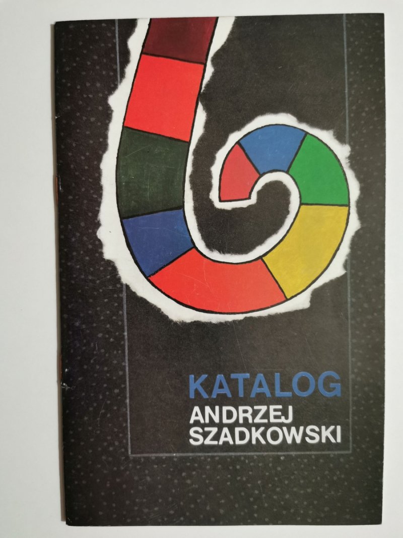 KATALOG - Andrzej Szadkowski