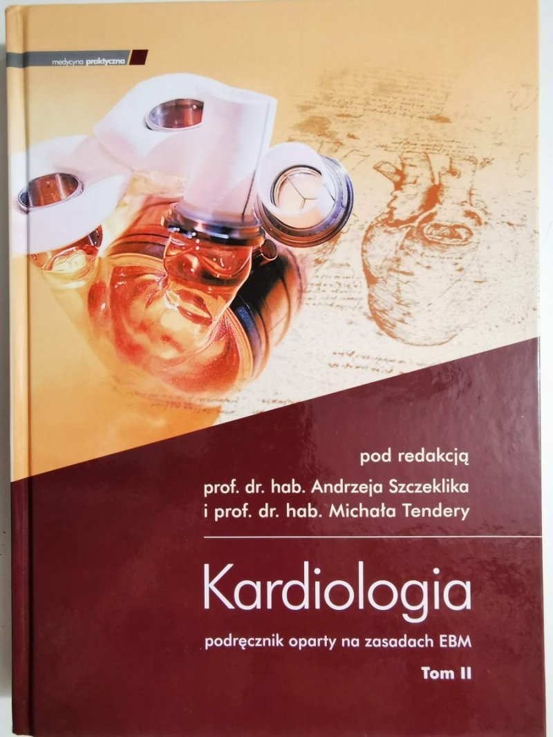 KARDIOLOGIA. PODRĘCZNIK OPARTY NA ZASADACH EBM TOM II 2010