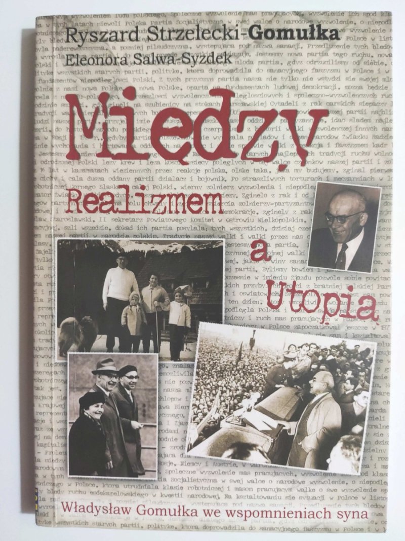 MIĘDZY REALIZMEM A UTOPIĄ - Ryszard Strzelecki – Gomułka