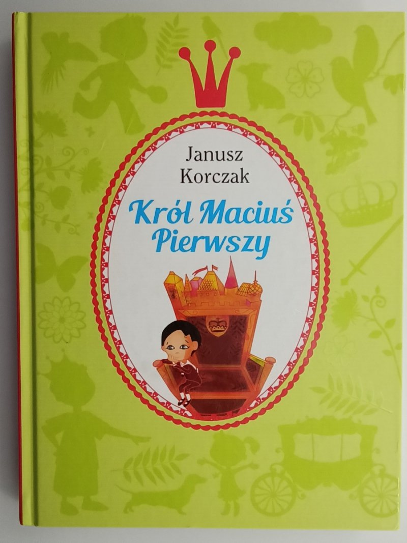 KRÓL MACIUŚ PIERWSZY - Janusz Korczak
